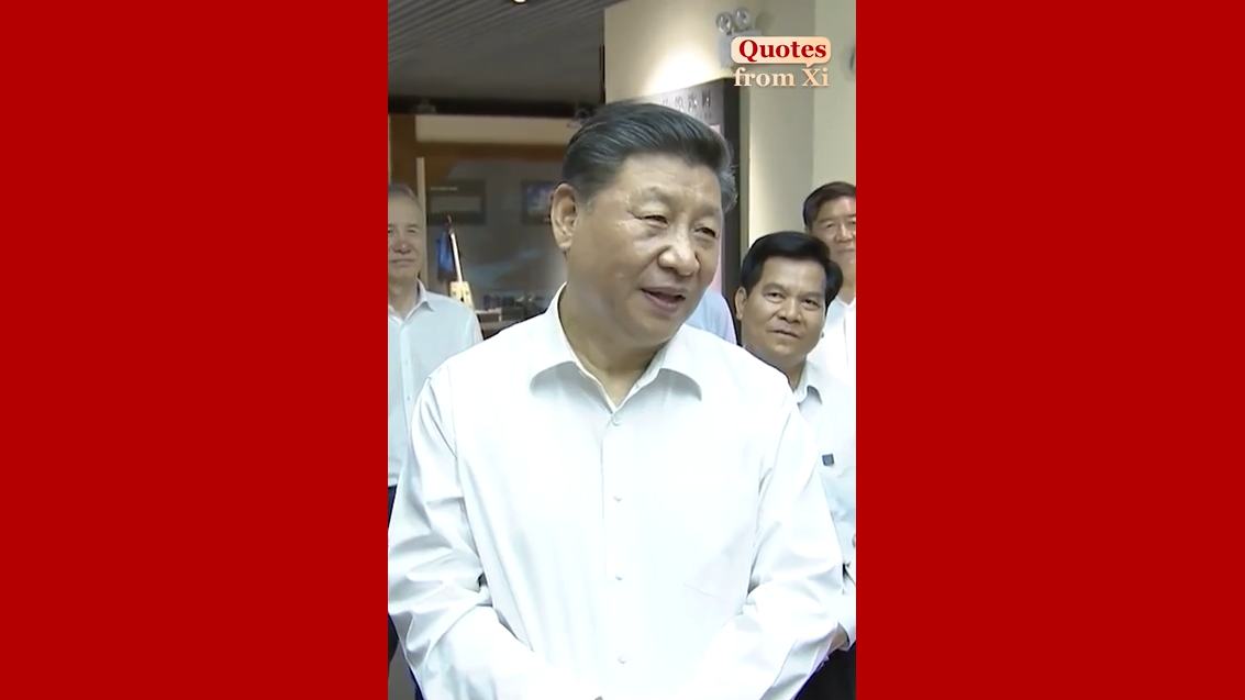 Quotes from Xi | China's confidence and strength stem from its time-honored civilization